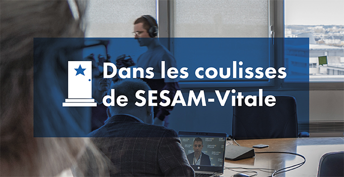 Dans les coulisses de SESAM-Vitale